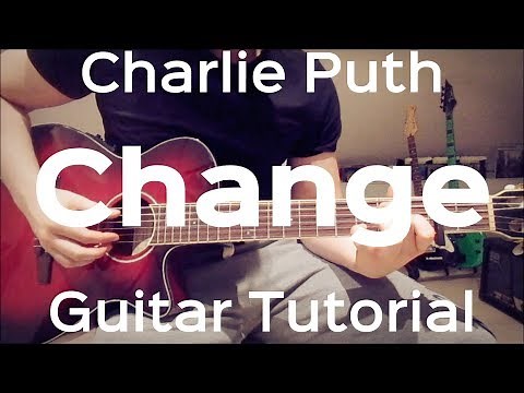 Change - Charlie Puth feat. James Tayloer | GUITAR LESSON/TUTORIAL/CHORDS/HOW TO PLAY