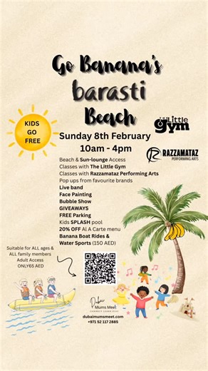 Dubai mums meet on Instagram: "Sundays are for family, friends & fun. Join us on the beach let’s Go Banana Sunday Family Fun Day 8th February 10am -4pm KiDs Go Free @lemeridienminaseyahi @barastibeach 🏖️ Beach & sun-lounge access 🤸 Classes with The Little Gym @thelittlegymcitylandmall 🎭 Classes with Razzamataz Performing Arts @razzperformingarts 🎶 Live band on the beach @sweetchillijamband 🎨 Face painting 🫧 Bubble show @wackyfantazy 🎁 GIVEAWAYS 🚗 FREE parking 💦 Kids splash pool @belgrav
