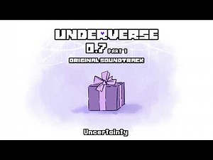Underverse 0.7 Part 1 OST - Uncertainty