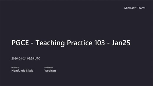 PGCE - Teaching Practice 103 - Jan25-Webinar 1