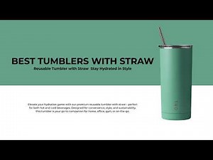 Stay Hydrated in Style | Best Tumblers with Straw | Review