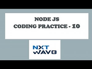 NODE JS | CODING PRACTICE- 10 | CCBP | NXTWAVE | AUTHENTICATION | Covid-19 India Portal