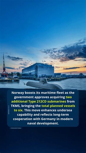 Norway Expands Naval Fleet with Two More Type 212CD Submarines for Total of Six | Defense Media