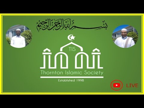 Thornton Islamic Society | 16 January 2026 | Jumu'ah Programme | Benefits of Salaah