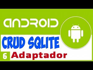 ✅ Android Studio para Principiantes CRUD SQLite Database Tutorial 6 Clase Adaptador
