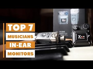 Top 7 Best In-Ear Monitors for Musicians – Ultimate Sound & Comfort Tested