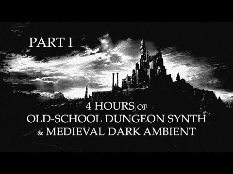 4 Hours of Old-School Dungeon Synth & Medieval Dark Ambient - Part. I