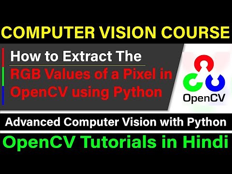 How to Extract the RGB Values of a Pixel in OpenCV using Python