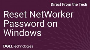 How to Reset the Dell NetWorker Administrator Account Password on Windows