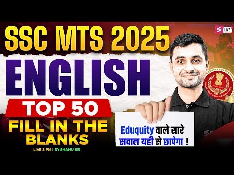 SSC MTS English Classes 2025 | Top 50 Fill in the Blanks for SSC MTS Exam | by Shanu Sir |Testbook