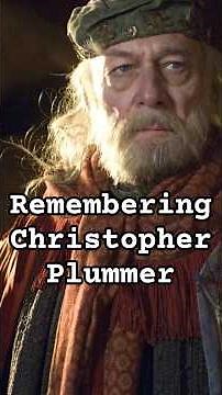 Remembering Christopher Plummer: A Timeless Actor Who Elevated Every Role