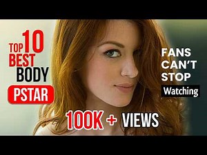 Top 10 Best Body Prnstars in 2026 | Star Ranker