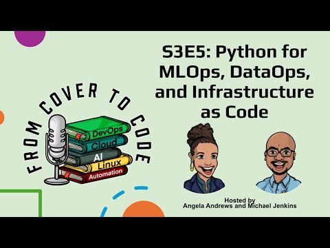FCTC S3E5: Python for MLOps, DataOps, and Infrastructure as Code