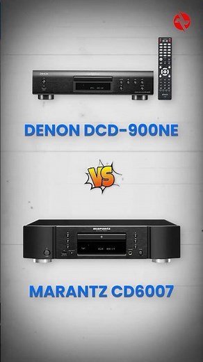Denon DCD-900NE vs Marantz CD6007: Comparing High-Quality CD Players for Audiophiles