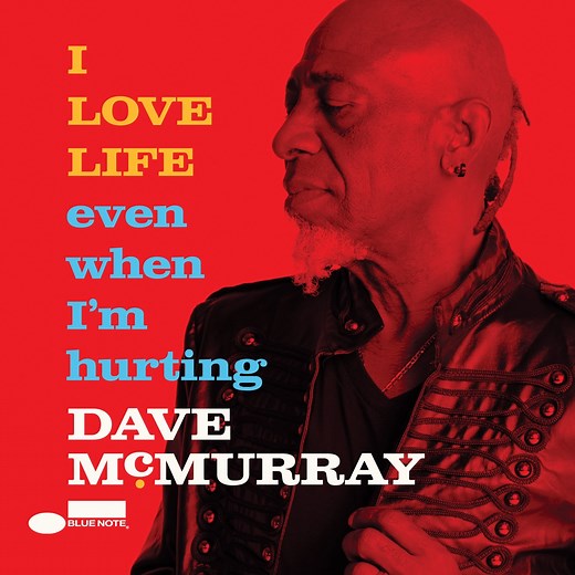 On 11/14 saxophonist Dave McMurray will release his new album "I LOVE LIFE even when I’m hurting," an affirmation of his indomitable spirit that's introduced with the lead single “We Got By” featuring Kem, a soulful cover of the Al Jarreau classic: https://davemcmurray.lnk.to/ILOVELIFE | Blue Note Records