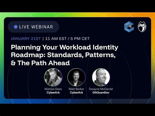 Planning Your Workload Identity Roadmap: Standards, Patterns, and the Path Ahead - Webinar | Zoe Braiterman