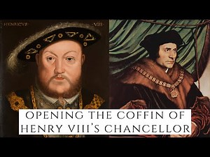 Opening The Coffin Of Henry VIII's Chancellor