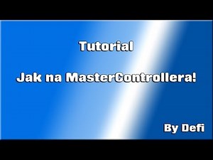 Tutorial: Jak na MasterControllera