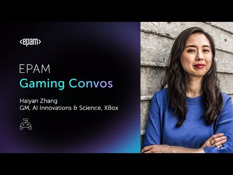EPAM Gaming Convos – Haiyan Zhang