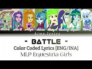 MLP Equetria Girls Rainbow Rocks|| Battle (Of the band) ||(Color Coded Lyrics) [ENG/INA]