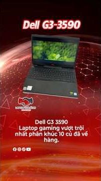 Dell G3 3590 | Core i5-9300H + GTX 1650, laptop gaming mạnh nhất tầm giá 10 triệu tại Laptop Giá Sỉ.