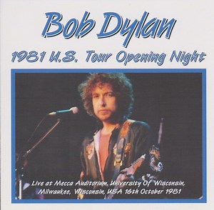 Bob Dylan - 1981 U.S. Tour Opening Night