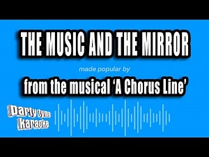 'A Chorus Line' - The Music And The Mirror (Karaoke Version)