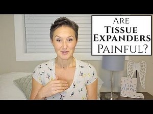 Are TISSUE EXPANDERS Painful | What to Expect | My Breast Cancer Journey