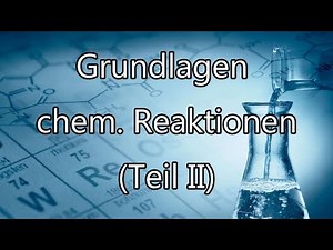 NotenKiller - Chemie: Grundlagen Chemischer Reaktionen (Teil II)