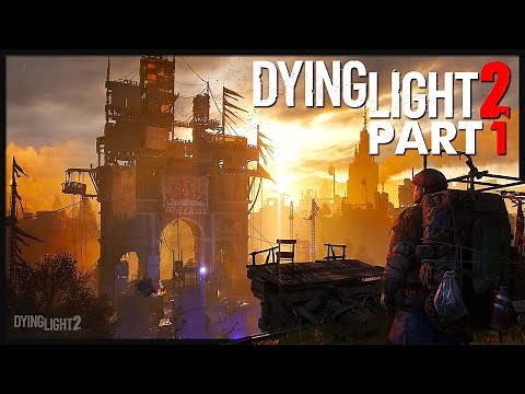 DYING LIGHT 2 SURVIVAL - FULL WALKTHROUGH MULTIPLAYER! (Dying Light 2 Stay Human Multiplayer EP1)