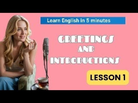 Lesson 1: Greetings and Introductions – Learn English in 5 Minutes!