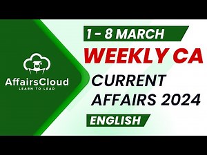 Current Affairs Weekly | 1 - 8 March 2024 | English | Current Affairs | AffairsCloud