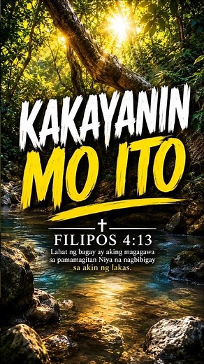 God Is Your Strength | Filipos 4:13 | Huwag Kang Sumuko