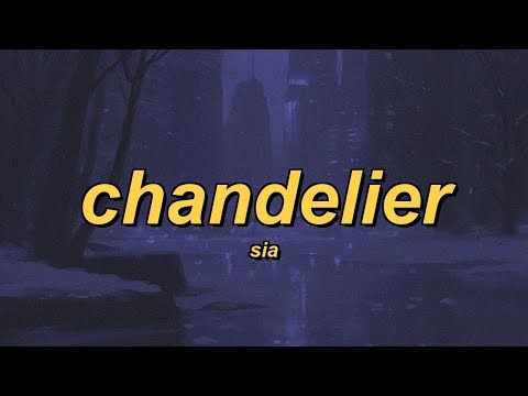 Sia - Chandelier (lyrics)