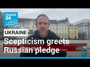 War in Ukraine: Scepticism greets Russian pledge to deescalate around Kyiv • FRANCE 24 English