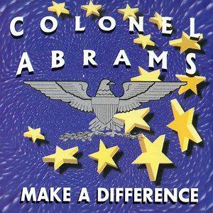Colonel Abrams - Make A Difference