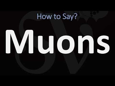 How to Pronounce Muons? (CORRECTLY)