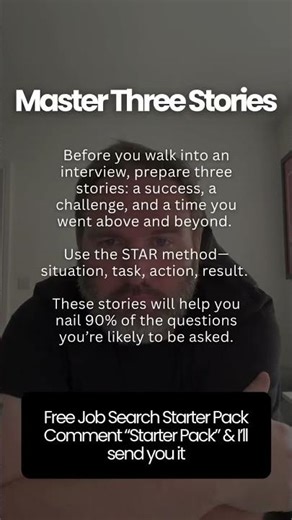 Master Three Stories\nBefore you walk into an interview, prepare three stories: a success, a challeng