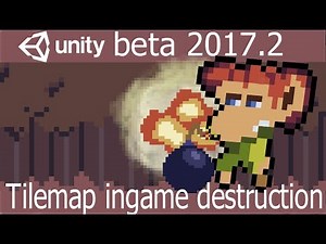 Unity 2D 2017.2 - Tile Map Editor and ingame Tile destruction