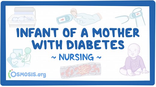 Infant of a diabetic mother (IDM): Nursing: Video & Causes | Osmosis