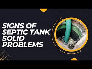 Signs of Septic Tank Solid Problems