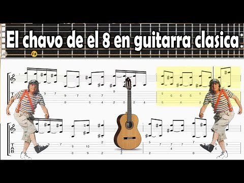 El chavo del 8 en guitarra clásica Avanzados - Fingerpicking