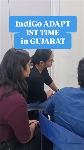 IndiGo✈️ ADAPT Batch: First time in Gujarat