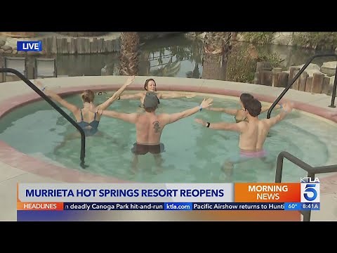 Murrieta Hot Springs Resort reopens after 30 years