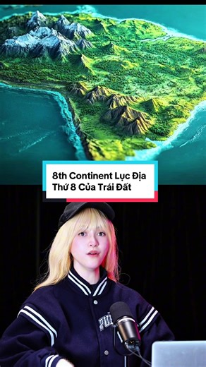 8th Continent Lục Địa Thứ 8 Của Trái Đất có thể nói là Atlantis thời nay #stelladay #stelladay13 #learnontiktok #atlantis #zealandia