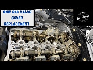 Valve Cover Replacement Overlook 2017-Current F30 BMW B48 330i 230i, 430i, 530i, X3, X4, Z4, Supra.