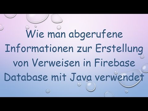 Wie man abgerufene Informationen zur Erstellung von Verweisen in Firebase Database mit Java verwend