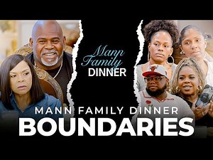 Setting Boundaries - Mann Family Dinner