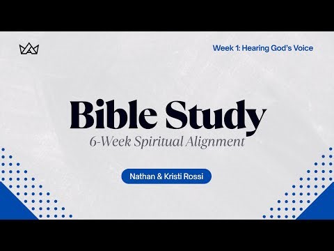 Week 1 | Spiritual Alignment Bible Study | Hearing Gods Voice
