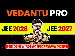 Vedantu's Ultimate PRO COURSE for JEE 2026 & 2027🔥